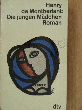 Henry de Montherlant - Die jungen Mädchen [antikvár]