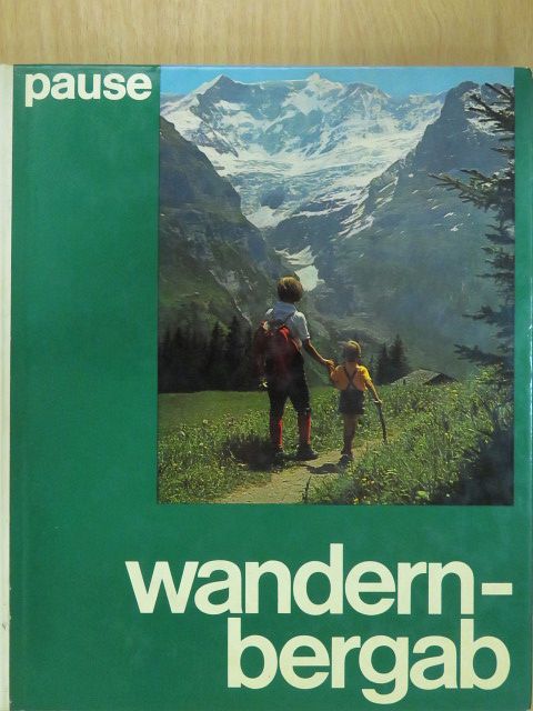 Walter Pause - Wandern bergab [antikvár]