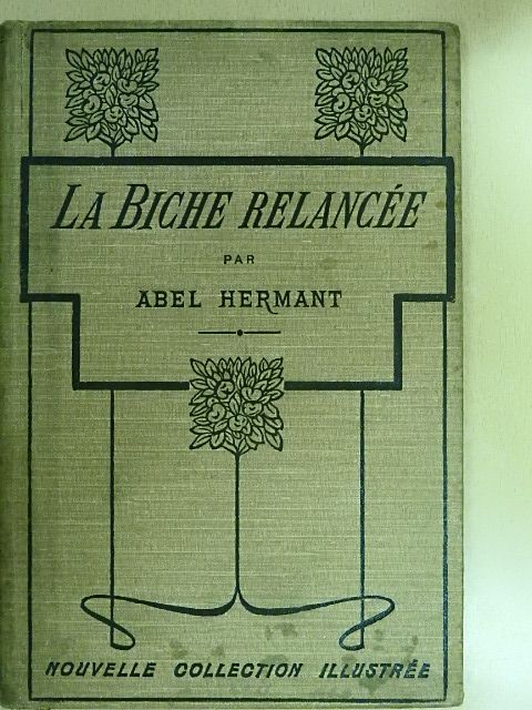 Abel Hermant - La Biche relancée [antikvár]