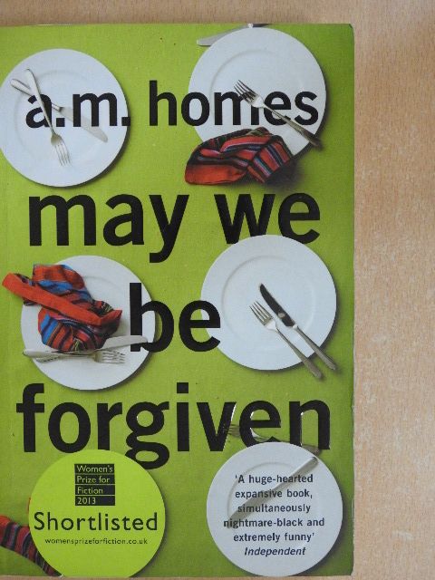 A. M. Homes - May we be forgiven [antikvár]