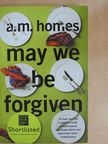 A. M. Homes - May we be forgiven [antikvár]