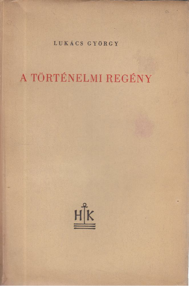 Lukács György - A történelmi regény [antikvár]
