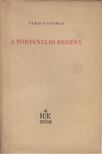 Lukács György - A történelmi regény [antikvár]