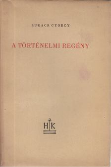 Lukács György - A történelmi regény [antikvár]