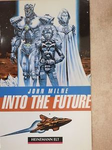 John Milne - Into the Future [antikvár]