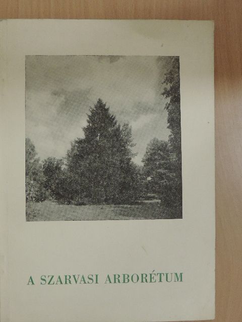 A szarvasi arborétum [antikvár]