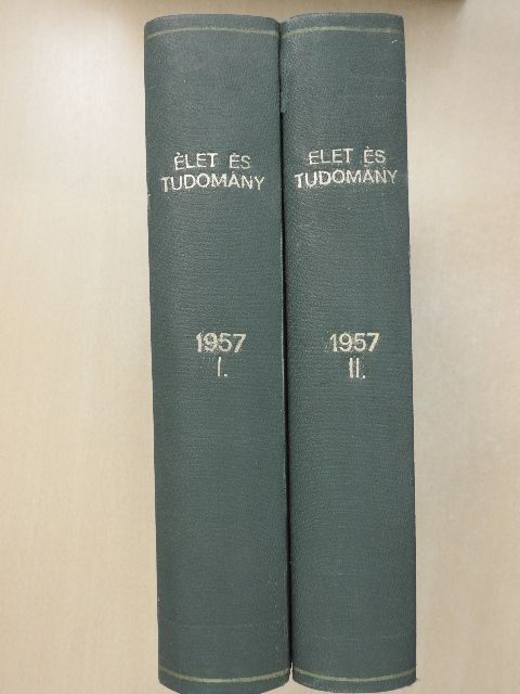 Dr. Kulin György - Élet és Tudomány 1956 (nem teljes évfolyam)/1957. január-december I-II. [antikvár]