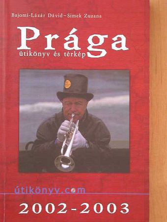Bajomi-Lázár Dávid - Prága 2002-2003. [antikvár]