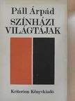 Páll Árpád - Színházi világtájak [antikvár]