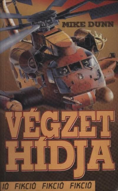 Dunn, Mike - Végzet hídja [antikvár]