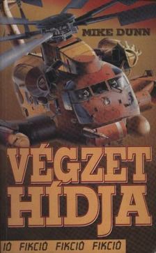 Dunn, Mike - Végzet hídja [antikvár]