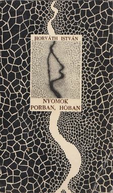 HORVÁTH ISTVÁN - Nyomok porban, hóban [antikvár]