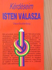 Dieter Boddenberg - Kérdéseim - Isten válasza [antikvár]
