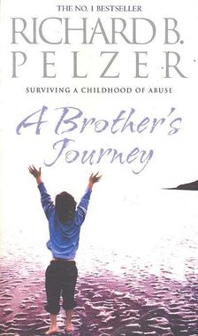 PELZER, RICHARD B. - A Brother's Journey [antikvár]