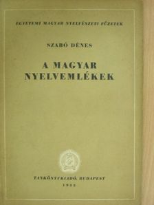 Szabó Dénes - A magyar nyelvemlékek [antikvár]
