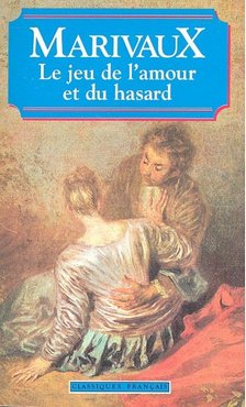 MARIVAUX, PIERRE CARLET de CHAMBLAIN de - Le jeu l'amour et du hasard [antikvár]