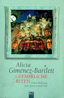 GIMÉNEZ-BARTLETT, ALICIA - Gefährliche Riten [antikvár]