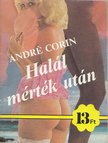 Corin, André - Halál mérték után [antikvár]