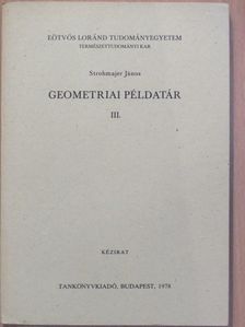 Strohmajer János - Geometriai példatár III. [antikvár]