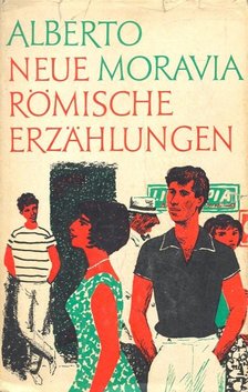 Alberto Moravia - Neue römische Erzählungen [antikvár]