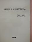 Heiser Krisztina - Jólánka (dedikált példány) [antikvár]