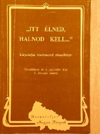 S. Benedek András - "Itt élned, halnod kell.." [antikvár]