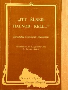 S. Benedek András - "Itt élned, halnod kell.." [antikvár]