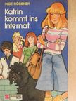 Inge Rösener - Katrin kommt ins Internat [antikvár]
