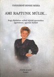 Császárné Benke Mária - Ami rajtunk múlik... [antikvár]