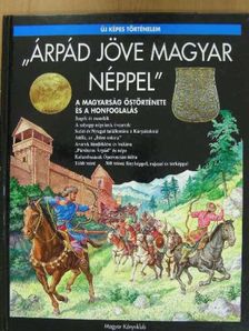 Csorba Csaba - "Árpád jöve magyar néppel" [antikvár]