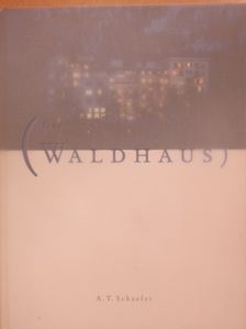 A. T. Schaefer - Das waldhaus (dedikált példány) [antikvár]