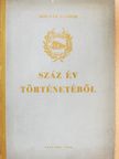 Molnár Sándor - Száz év történetéből [antikvár]