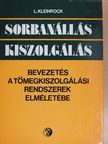 Leonard Kleinrock - Sorbanállás - kiszolgálás [antikvár]