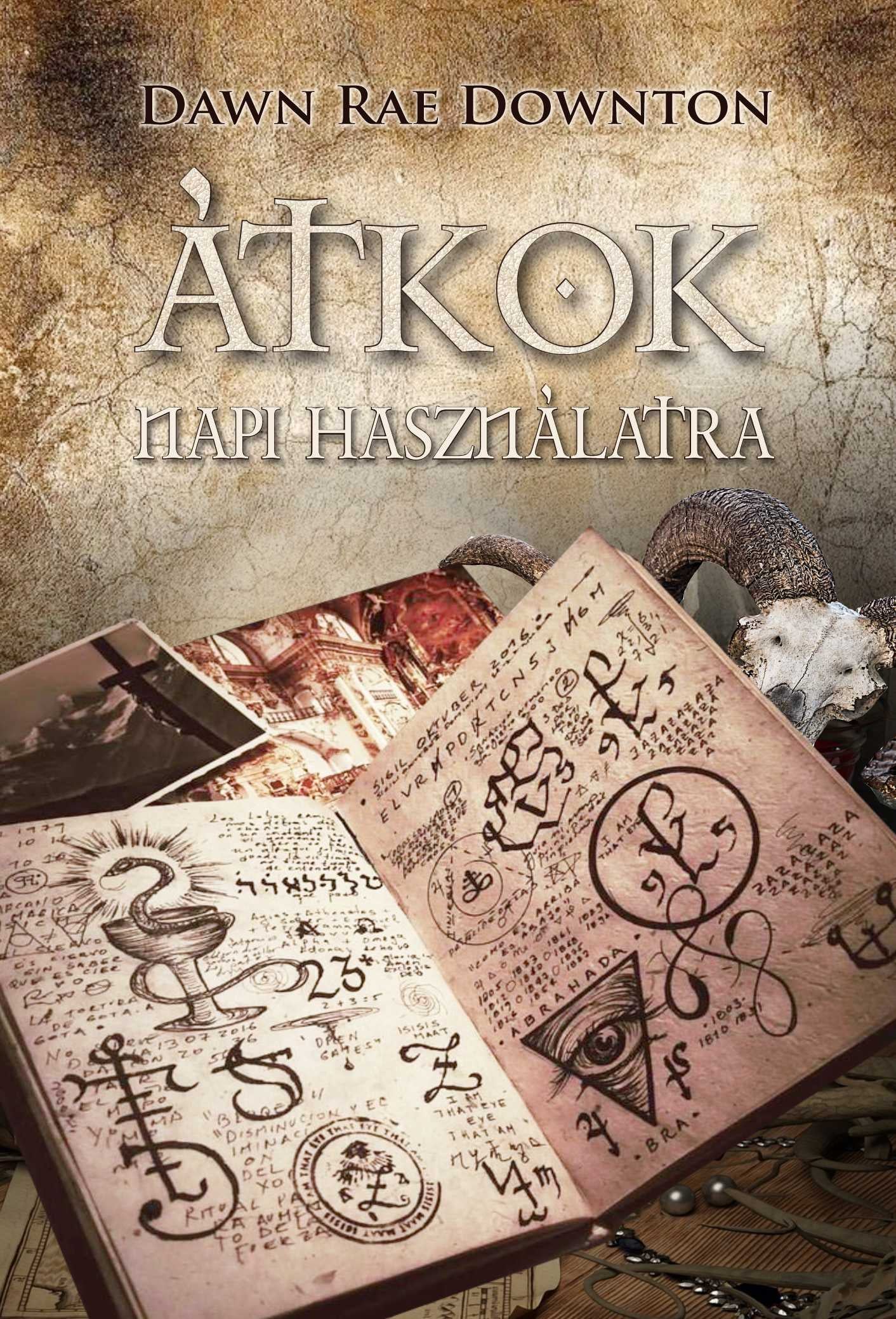 Dawn Rae Downton - Átkok mindennapi használatra