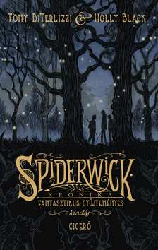 Tony DiTerlizzi - Holly Black - Spiderwick krónika