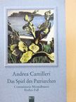 Andrea Camilleri - Das Spiel des Patriarchen [antikvár]