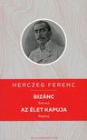 Herczeg Ferenc - Bizánc / Az élet kapuja
