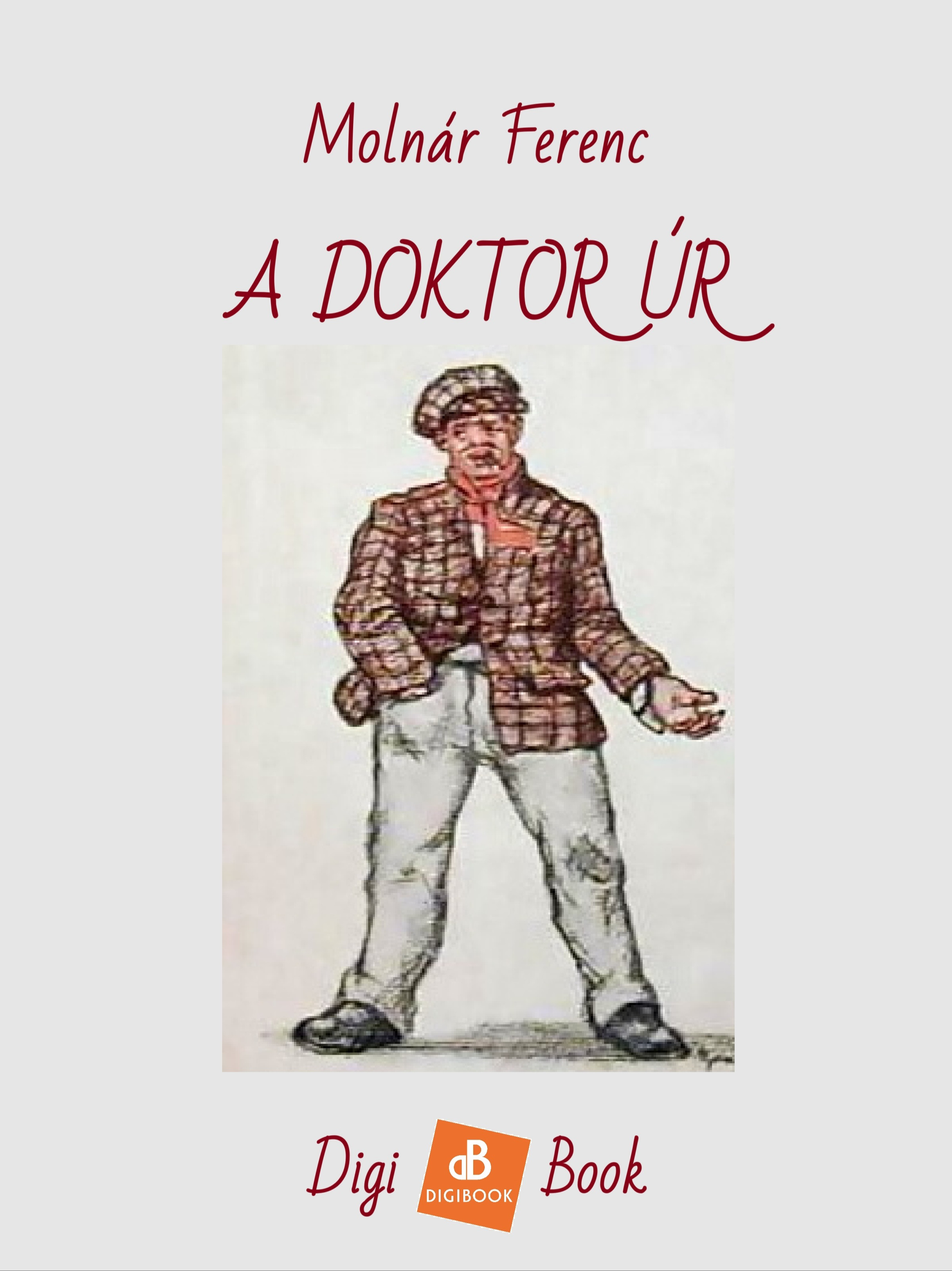 MOLNÁR FERENC - A doktor úr [eKönyv: epub, mobi]