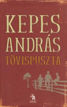 KEPES ANDRÁS - Tövispuszta (aláírt) [antikvár]