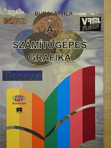 Budai Attila - A számítógépes grafika [antikvár]