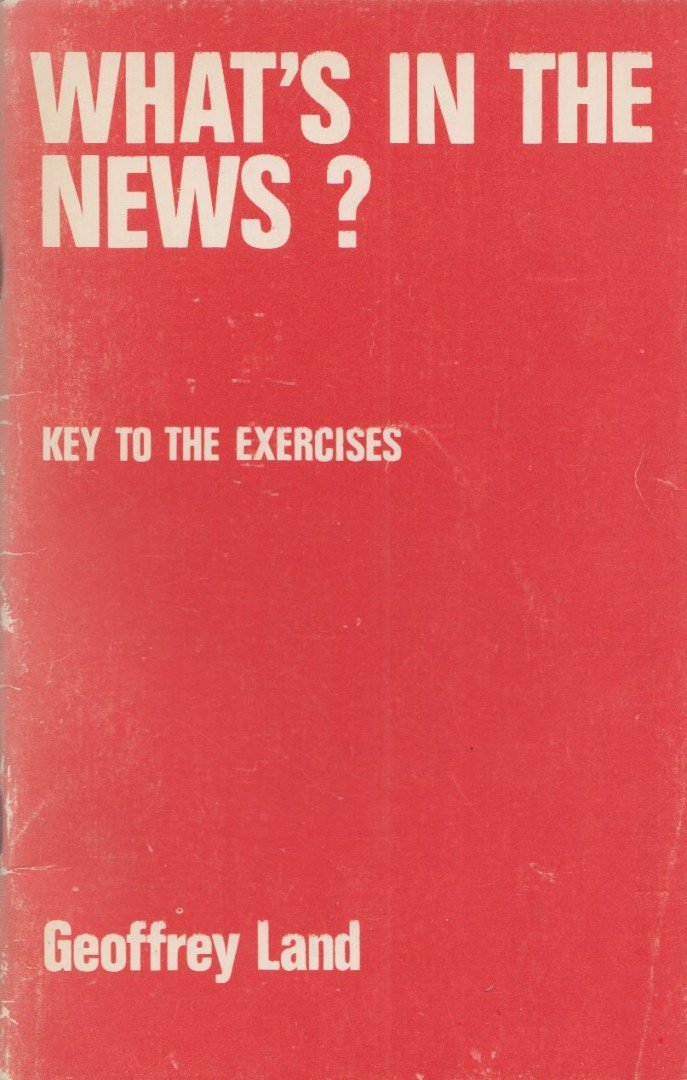 Geoffrey Land - What's in the News?: Key to The Exercises [antikvár]