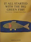 István Kormos - It all started with the big green fish [antikvár]