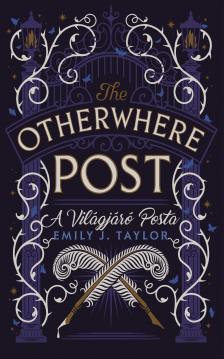 Emily J. Taylor - The Otherwhere Post - A Világjáró Posta [eKönyv: epub, mobi]