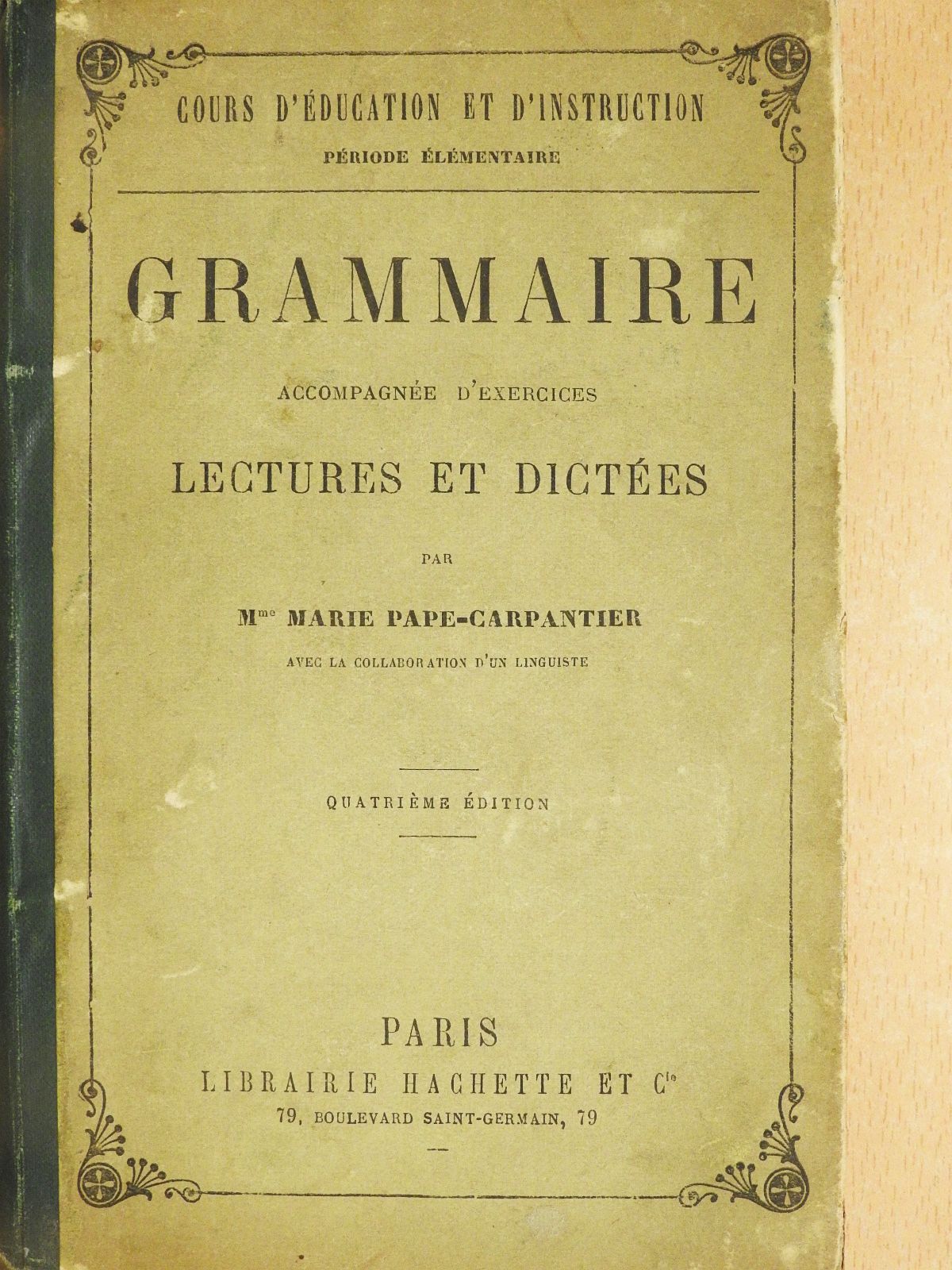 Marie Pape-Carpantier - Grammaire accompagnée d'exercices lectures et dictées [antikvár]