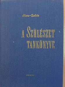 Horn Béla - A szülészet tankönyve [antikvár]
