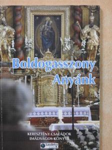 Boldogasszony Anyánk [antikvár]