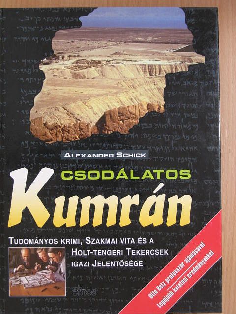 Alexander Schick - Csodálatos Kumrán [antikvár]