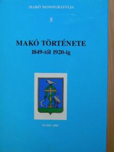 Forgó Géza - Makó története 1849-től 1920-ig [antikvár]