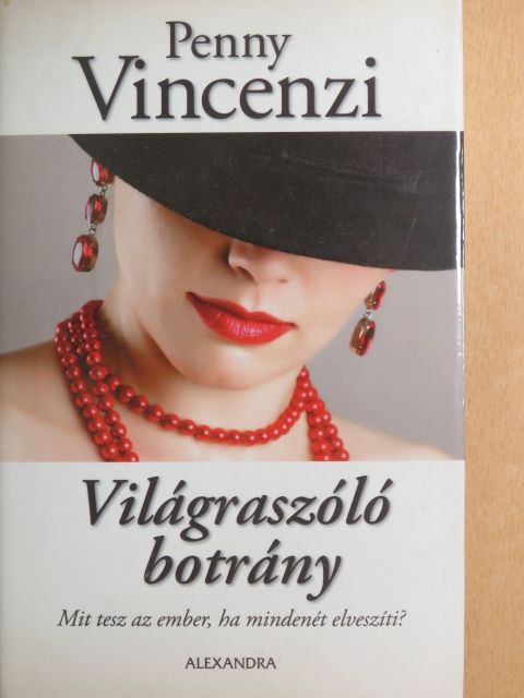 Penny Vincenzi - Világraszóló botrány [antikvár]