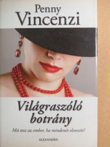 Penny Vincenzi - Világraszóló botrány [antikvár]